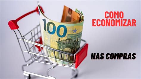 Como Economizar Nas Compras Do M S Youtube