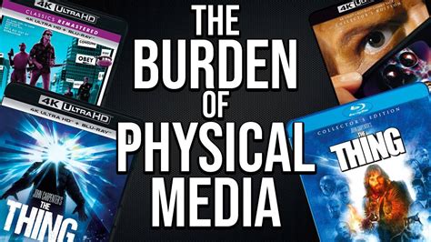 The Burden Of Physical Media YouTube