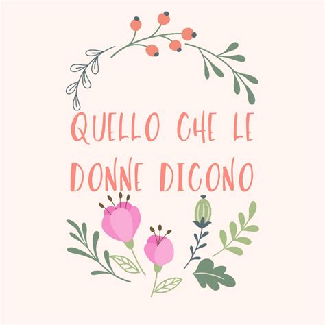 Quello Che Le Donne Dicono
