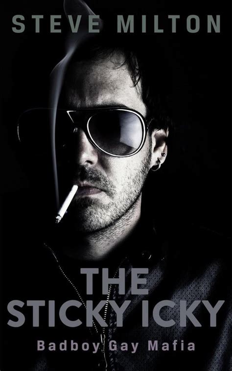 Badboy Gay Mafia The Sticky Icky Ebook Steve Milton Boeken Bol
