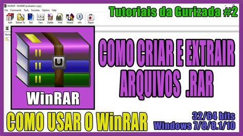 Como Criar E Extrair Arquivos RAR O WinRAR Como Usar O WinRAR