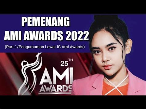 Daftar Pemenang Ami Awards Part Youtube