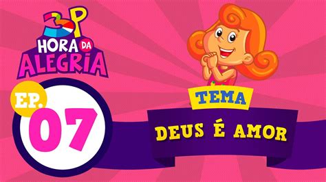 Pregações On line 3 Palavrinhas Programa Hora da Alegria Deus é Amor