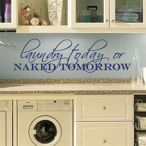 Laundry Today Naked Tomorrow Vinyl Wall Quote Sticker Decal Etsy