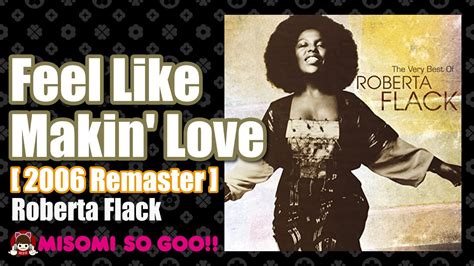 Roberta Flack Feel Like Makin Love 1974 2006 Remaster YouTube