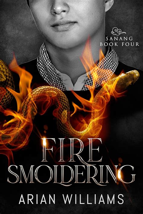 Fire Smoldering MM Gay Paranormal Romance Sanang Book 4 Kindle Edition By Williams Arian