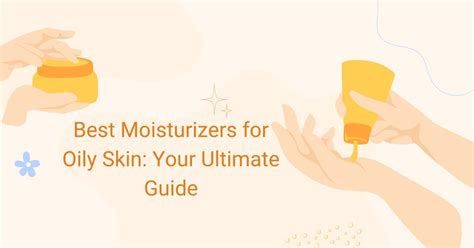 14 Effective Skin Moisturizer For Oily Skin Recommended By Experts