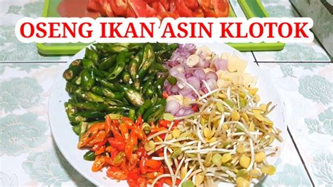 Cara Buat Resep Oseng Ikan Asin Klotok Enak Gurih Pedas Sedap Youtube