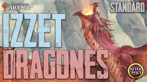 EL MEJOR DECK De STANDARD 2022 MYTHIC TOP 25 Con IZZET DRAGONS