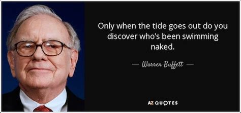 Only When The Tide Goes Out Do You Discover Who S Been Swimming Naked Tom McCallum