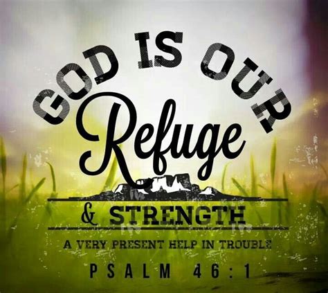 God Is Our Refuge And Strength Psalms God Words