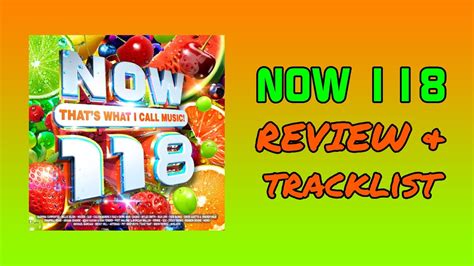 Now 118 Review And Tracklist Is It Any Good Youtube