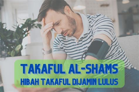 takaful al shams hibah takaful terbaik  dijamin lulus  sakit