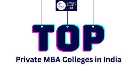 Top Private MBA Colleges In India Career Choice 360