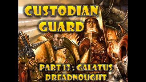 Custodes Galatus Dreadnought Youtube