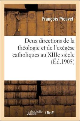 Deux Directions De La Theologie Et De L Exegese Catholiques Au Xiiie