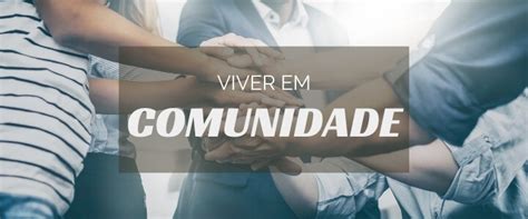 Viver em comunidade 【2025】