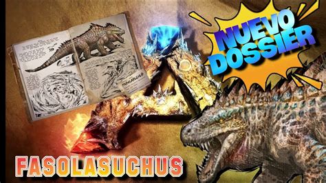 Nuevo Dossier Del Fasolasuchus Ark Ascended Scorched Heart Youtube