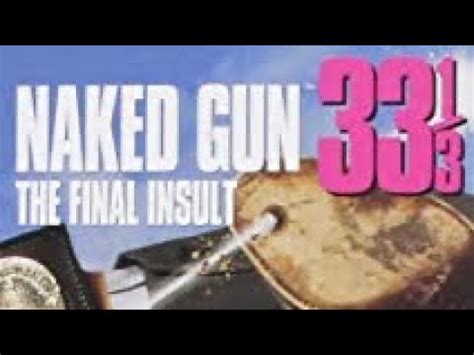Opening Naked Gun ⅓ The Final Insult DVD YouTube