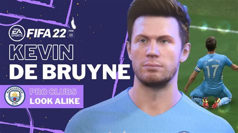 FIFA 22 KEVIN DE BRUYNE Pro Clubs Look Alike Build Manchester City