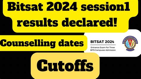 Bitsat Results Declared Cutoffs Counselling Dates Score Card