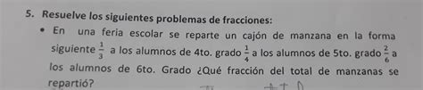 Solved Resuelve Los Siguientes Problemas De Fracciones En Una