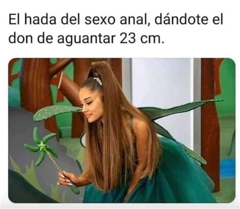 El Hada Del Sexo Anal D Ndote El Don De Aguantar Cm Memes