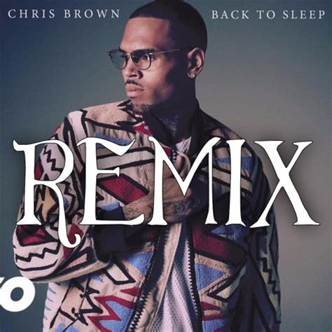Stream Chris Brown Remix Listen To Fuck You Back To Sleep Remix Ft August Alsina Miguel Trey