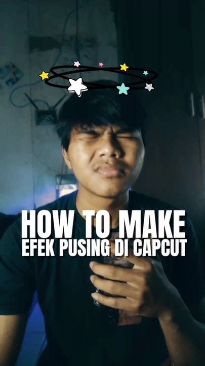 Cara Bikin Efek Pusing Di Capcut Capcut Editingtutorial Youtube