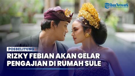 Rizky Febian Gelar Pengajian Di Rumah Sule Sebelum Akad Mahalini Bakal