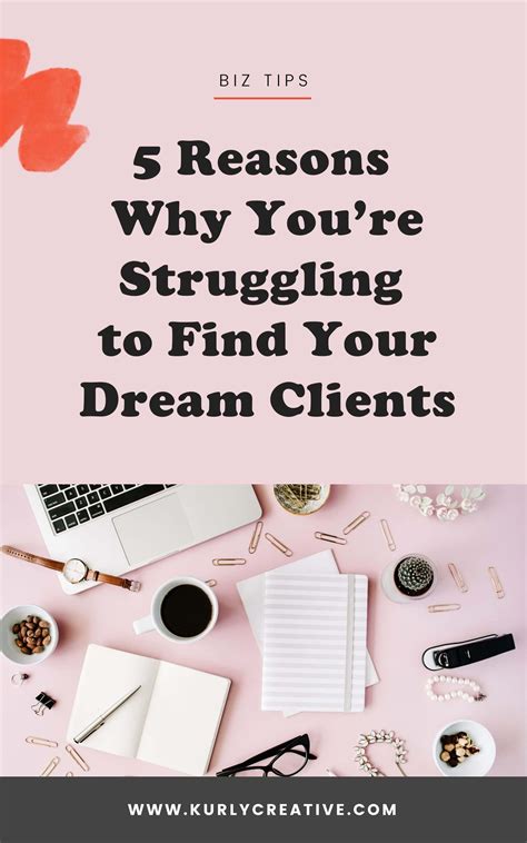 5 Reasons Why You’re Struggling to Find Your Dream Clients — Kurly