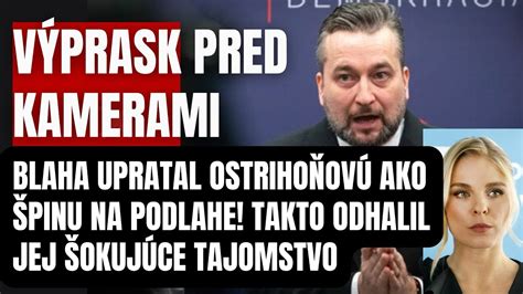 V Prask Priamo Pred Kamerami Blaha Narobil Poriadok S Ostriho Ovou