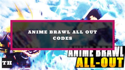 Anime Brawl All Out Codes Try Hard Guides