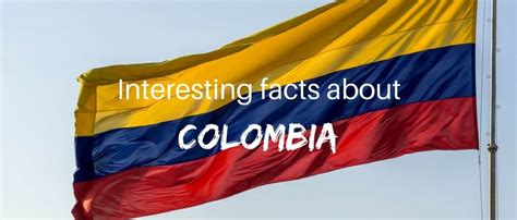 Interesting facts about Colombia