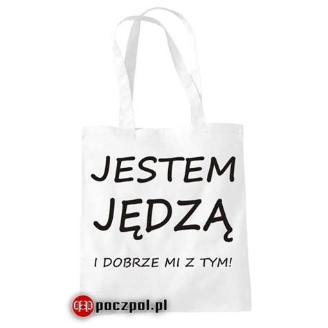 Jestem jędzą i dobrze mi z tym torba bawełniana biały DLA NIEJ