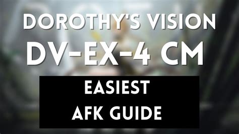 Dv Ex Cm Easiest Afk Guide Dorothy S Vision Arknights Youtube