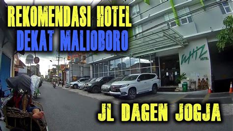 Rekomendasi Hotel Dekat Malioboro Di Jalan Dagen Yogyakarta Youtube