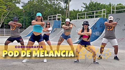 Pod De Melancia Rogerinho Coreografia Dap B Youtube