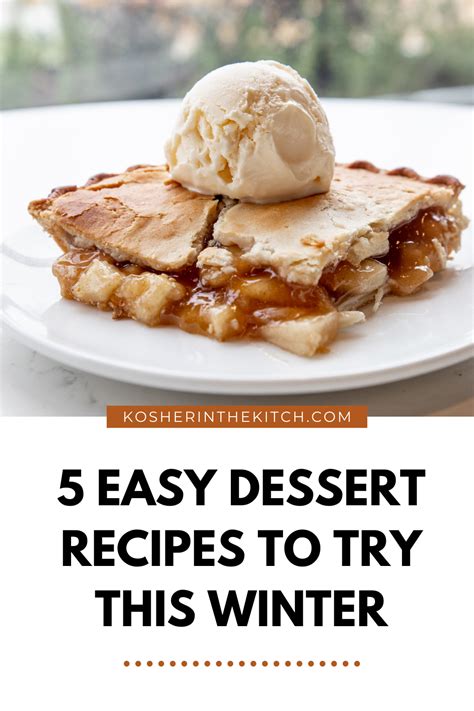 5 Easy Dessert Recipes To Try This Winter Kosher In The Kitch