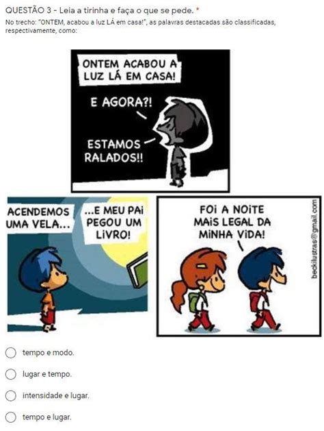 No trecho ONTEM acabou a luz LÁ em casa as palavras destacadas