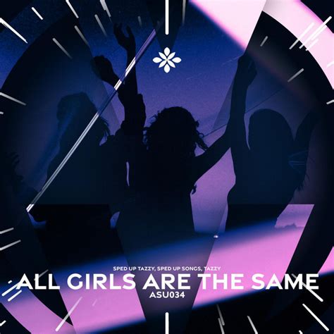 All Girls Are The Same Sped Up Reverb Song And Lyrics By Pearl