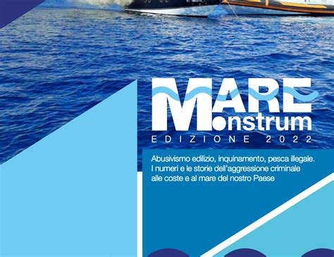 Dossier Mare Monstrum Legambiente Racconta Gli Illeciti Sulle Coste