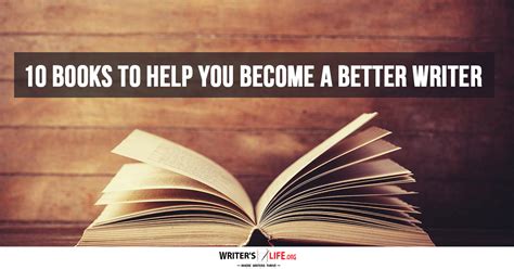 10 Books To Help You Become A Better Writer Writers