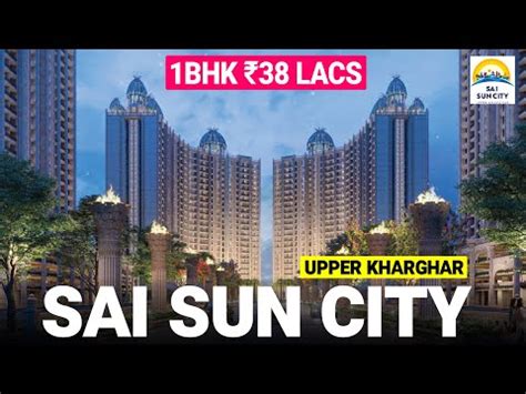 Sai Sun City Upper Kharghar 1 2bhk Project Tour Pricing Location