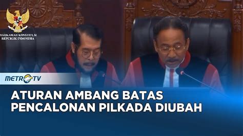 RESMI MK Ubah Ambang Batas Pencalonan Pilkada YouTube