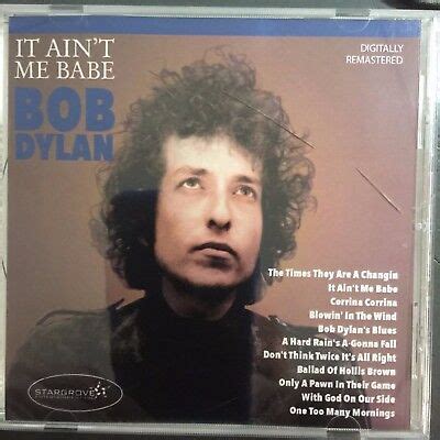 It Ain T Me Babe Bob Dylan CD 2015 Stargrove Ent 5055959900081 EBay