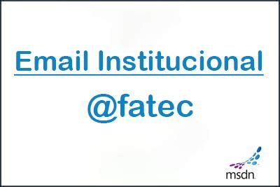 Fatec E Mail Institucional - Email Institucional – @fatec – Fatec Carapicuíba