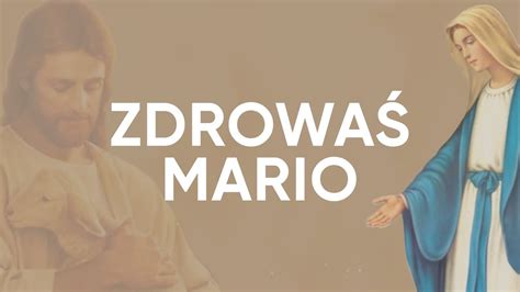 Zdrowaś Mario Modlitwa Odmawiaj Codziennie YouTube