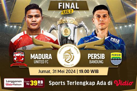 Jadwal Persib Vs Madura United Di Leg 2 Final BRI Liga 1 Live