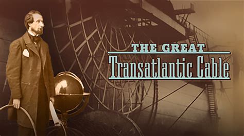 Watch The Great Transatlantic Cable | American Experience | Official